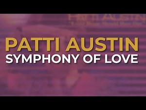 Patti Austin - Symphony Of Love (Official Audio)
