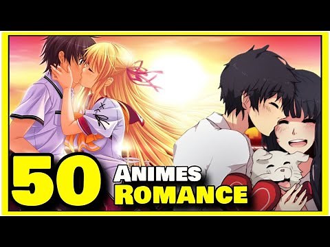 50 ANIMES DE ROMANCE - Top Melhores Animes Romanticos para Assistir