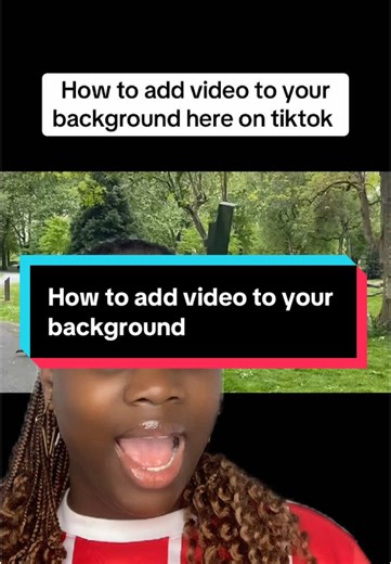 How to Add Video to Your TikTok Background
