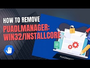 How to Remove PUADlManager:Win32/InstallCore