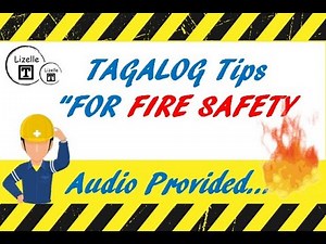 FIRE SAFETY TIPS ( BEFORE & DURING FIRE OCCURENCE) Tagalog