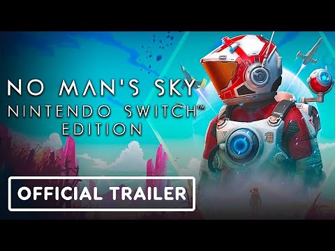 No Man's Sky: Nintendo Switch Edition - Official Launch Trailer