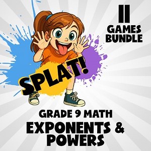 11 SPLAT Math Games - Exponents & Powers - Grade 9 No Prep Review