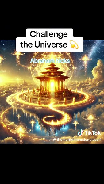 Challenge the Universe with Abraham Hicks' Teachings