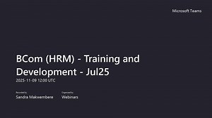 BCom (HRM) - Training and Development - Jul25-20251109_140012-Meeting Recording