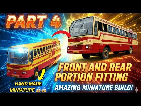 🚍✨ KSRTC Miniature Part 4 🔥 | 🚌 Front & Rear Portion Fitting ⚙️🔧 | Step-by-Step Making 🎥✨#ksrtcbus