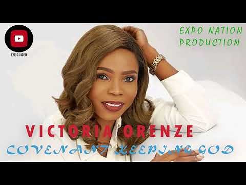 Victoria Orenze - Covenant Keeping God (official lyrical video) by EXPO NATION PRODUCTION