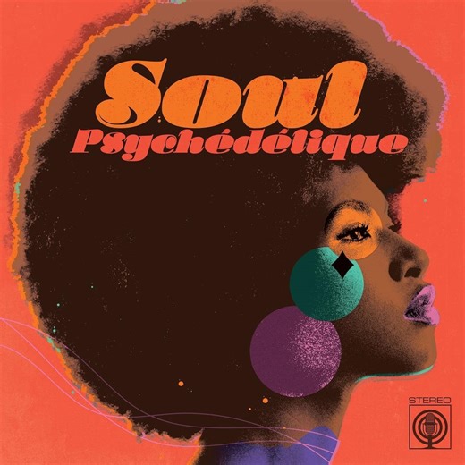 Various - Soul Psychédélique (The Sounds of Psychedelic Soul & Funk 1967-2024)