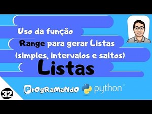 Uso da função Range para gerar Listas (simples, intervalos e saltos): PrOgRaMaNdO Python #32