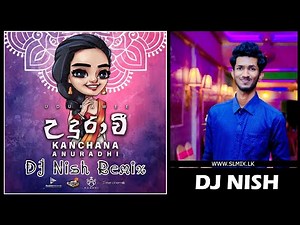 UDURAWEE DJ Nish Remix
