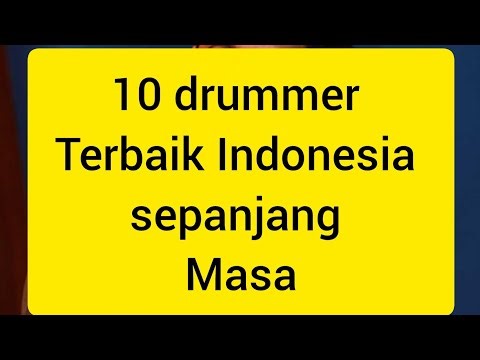 10 Drummer Terbaik Indonesia Sepanjang Masa