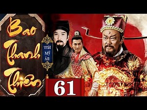 TÂN BAO THANH THIÊN: TRÁT MỸ ÁN - Tập 61 (Lồng Tiếng) | Phim Bộ Cổ Trang Phá Án Hay Nhất