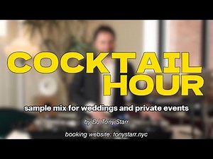 Cocktail hour (Sample mix for weddings and Private events) by DJ Tony Starr