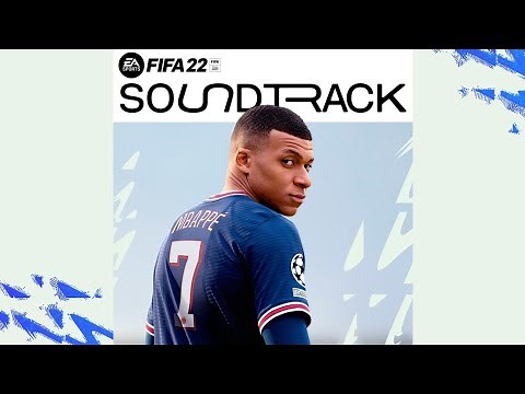 FIFA 22 SOUNDTRACK | EA Sports Fifa 22 Offical Soundtack | FULL SOUNDTRACK