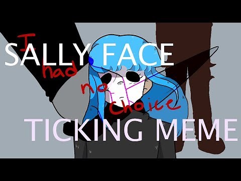 Sally Face Ticking MEME
