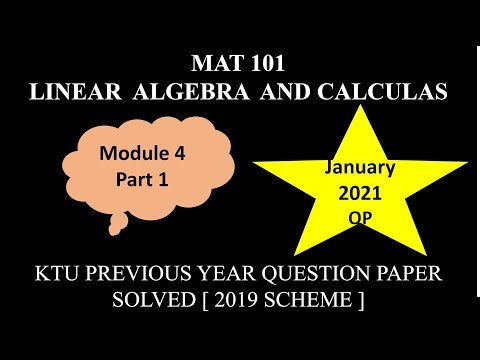 KTU MAT 101 LINEAR ALGEBRA AND CALCULUS | MODULE 4 PART 1