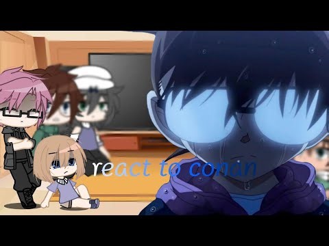 【 react to conan 】 || EP 1/??