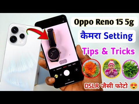 Oppo reno 15 5G Camera Settings | Features | Oppo reno 15 Hidden Tips & Tricks