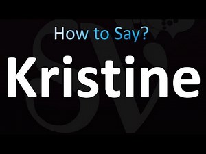 How to Pronounce Kristine (correctly!)