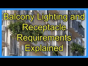 Balcony Lighting and Receptacle Requirements Explained