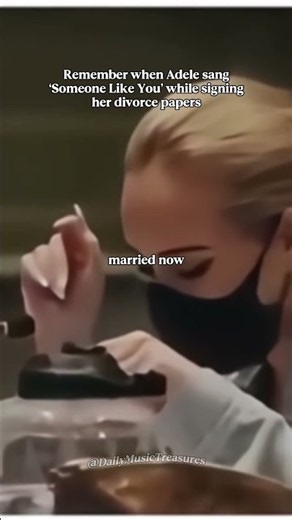 Remember when Adele sang ‘Someone Like You’ while singing her divorce papers?