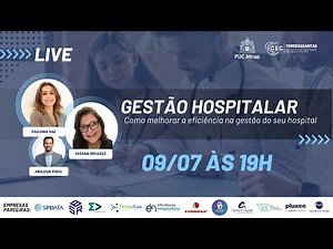 LIVE - Gestão Hospitalar: Como melhorar a eficiência na gestão do seu hospital