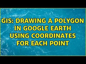GIS: Drawing a polygon in Google Earth using coordinates for each point
