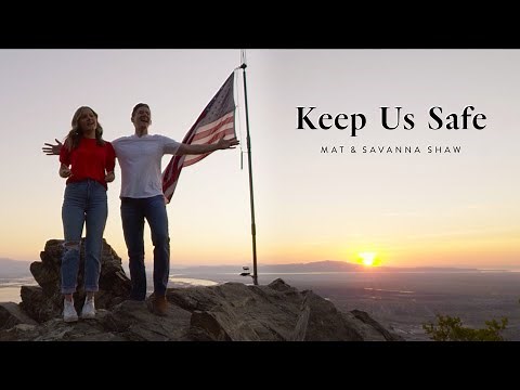 Keep Us Safe - Official Music Video - Mat and Savanna Shaw - Daddy Daughter Duet