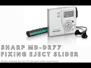 Sharp MD-DR77 MiniDisc Recorder Repair Auvi 1-Bit - Fixing Eject Slider