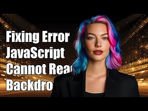 Fixing 'Cannot Read Property Backdrop of Undefined' Error in JavaScript