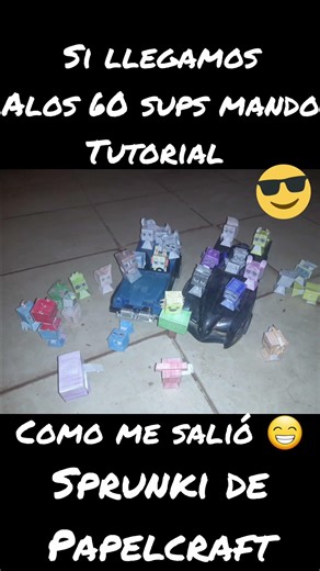 si llegamos alos 60 sups mando tutorial de como aser un sprunki de papel