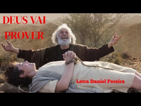 Deus vai prover- letra Daniel Pereira