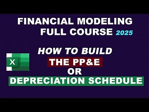 Part 5: How to Build the PP&E/Depreciation Schedule | Supporting Schedules for Financial Models