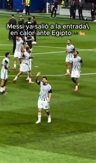 🐐 Messi ya salió a la entrada en calor ante Egipto 🇦🇷