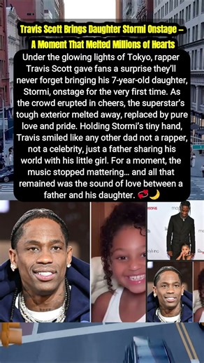 Travis Scott Brings Daughter Stormi Onstage — A Moment That Melted Millions of Hearts 💖🎤