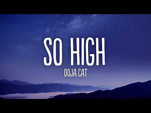 Doja Cat - So High (Clean) [Lyrics] you get me so high