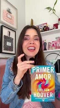 Libro PRIMER AMOR de Colleen Hoover #ColleenHoover #PrimerAmor #BookReview #LibrosRecomendados