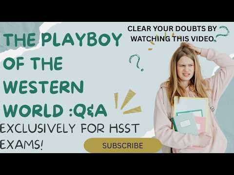 THE PLAYBOY OF THE WESTERN WORLD\\HSST EXAM ORIENTED Q&A