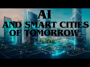 AI And Smart Cities of Tomorrow Embracing AI for a Futuristic Urban Landscape