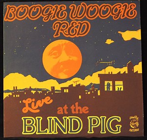 Boogie Woogie Red - Live At The Blind Pig