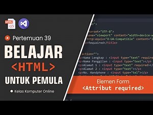 Belajar HTML Dari Nol Untuk Pemula: Fungsi Atribut required untuk Validasi Form HTML