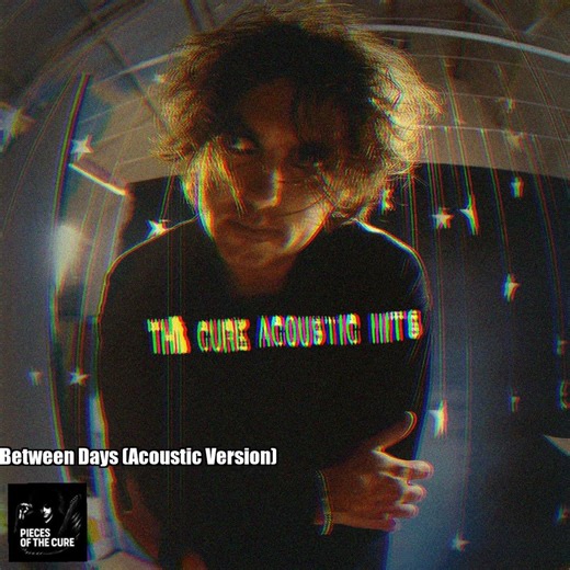 The Cure – In Between Days (Acoustic Version)