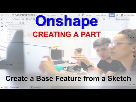 Learn Onshape - Project 1 - Create a Base Feature from a Sketch