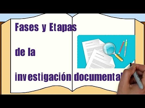 Fases y etapas para realizar una investigación DOCUMENTAL