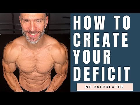 How To Create A Caloric Deficit