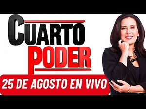 🔴 CUARTO PODER EN VIVO - DOMINGO 25 DE AGOSTO del 2024 - PROGRAMA COMPLETO