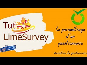 LimeSurvey - La création d'un questionnaire#paramétrage