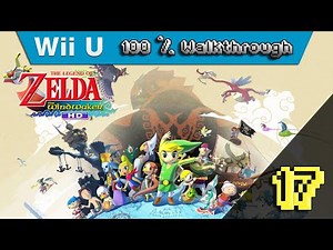 The Legend Of Zelda: Wind Waker HD - 100% Walkthrough - Part 17 (100% Guide, All Collectibles)