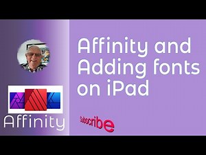 Affinity Photo, Designer or Publisher Fonts - Adding fonts on iPad