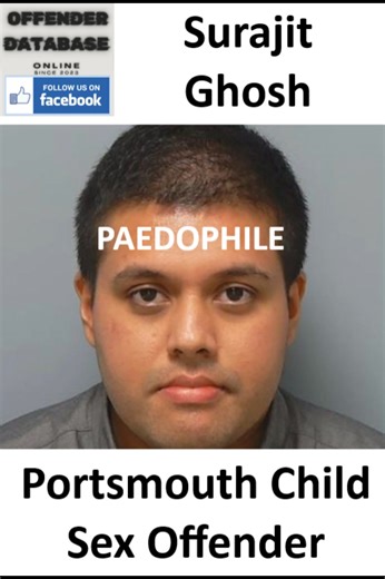 In 2024, the Offender Database recorded that Surajit Ghosh, then 27, of Drummond Road, Portsmouth, Hampshire, was jailed for 18 months for the sexual assault of an 8-year-old girl. | Offender Database